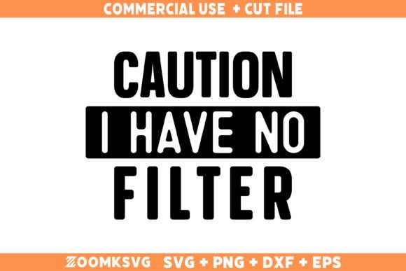 Caution I Have No Filter SVG: A Bold Embroidery Choice