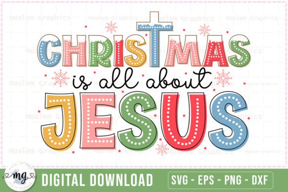 Christmas is All About Jesus - SVG: A Graphics Gem for Crafts