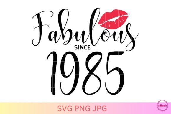 Fabulous Since 1985 SVG: A Graphics Gem for Crafts