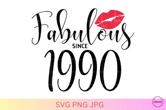 Fabulous Since 1990 SVG: A Graphics Asset for Crafts