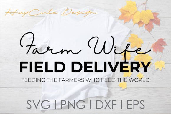 Farm Wife Field Delivery Farm Girl Svg for Crafts and Graphics