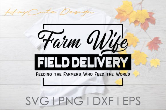 Farm Wife Field Delivery Graphics for Crafts