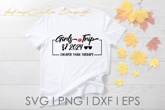 Girls Trip Cheaper Than Therapy Svg Png for Creative Graphics