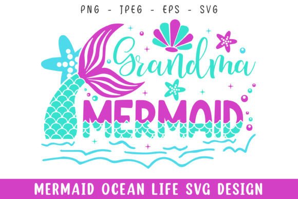 Grandma Mermaid Ocean Life SVG for Crafts and Graphics