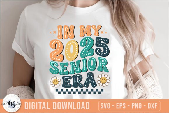 In My 2025 Senior Era - Senior 2025 SVG for Crafts and Graphics