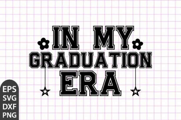 In My Graduation Era, Class of 2025 SVG: A Graphics Asset for Crafts