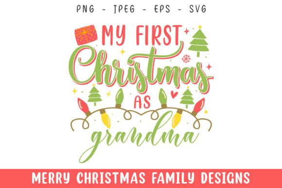 My First Merry Christmas As Grandma Svg: A Crafty Graphics Delight