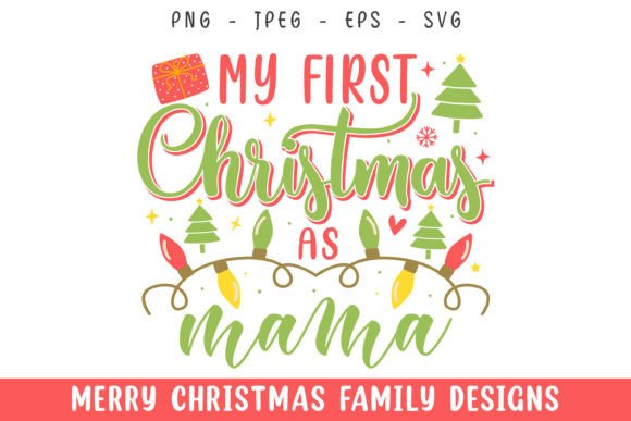 My First Merry Christmas As Mama Svg: A Festive Graphics Craft