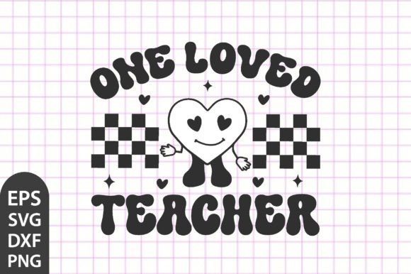 One Loved Teacher SVG Quotes: Perfect for Crafts & Graphics
