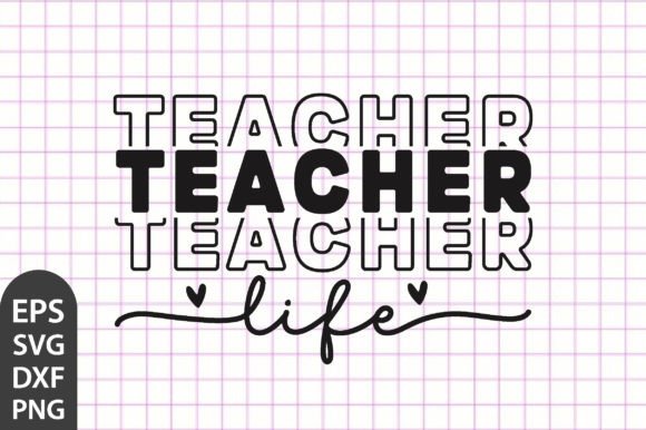 Teacher Life SVG: A Versatile Graphic for Crafts and Marketing