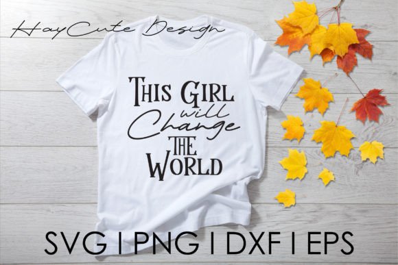 This Girl Will Change the World Svg Png for Creative Crafts